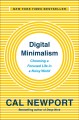 Digital minimalism : chosing a focused life in a noisy world  Cover Image