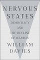 Nervous states : democracy and the decline of reason  Cover Image