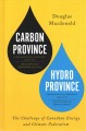 Carbon province, hydro province : greenhouse gas emmissions, 1990-2017 : the challenge of Canadian energy and climate federalism  Cover Image
