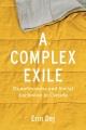 A complex exile :  homelessness and social exclusion in Canada /  Cover Image