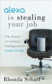 Alexa is stealing your job : the impact of artificial intelligence on your future  Cover Image