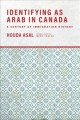 Go to record Identifying as Arab in Canada : a century of immigration h...
