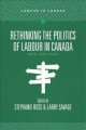 Rethinking the politics of labour in Canada  Cover Image