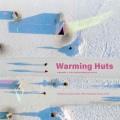 Warming huts : a decade + of art and architecture on ice  Cover Image