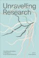 Unravelling research : the ethics & politics of knowledge production in the social sciences  Cover Image
